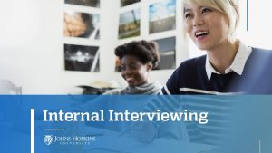Internal Interviewing